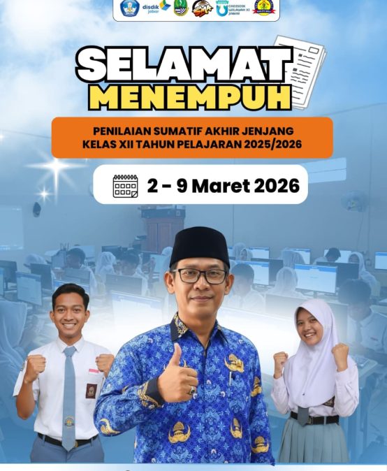 Selamat Menempuh Penilaian Sumatif Akhir Jenjang (PSAJ) Kelas XII Tahun Pelajaran 2025/2026